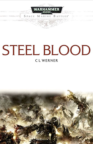 Steel Blood by C.L. Werner