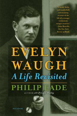 Evelyn Waugh: A Life Revisited by Philip Eade