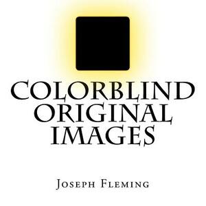 Colorblind original images by Joseph Fleming