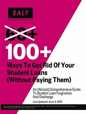 100+ Ways to Get Rid of Your Student Loans (Without Paying Them) by Salt