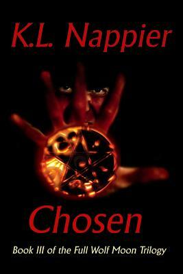 Chosen: Book III of the Full Wolf Moon Trilogy by K. L. Nappier