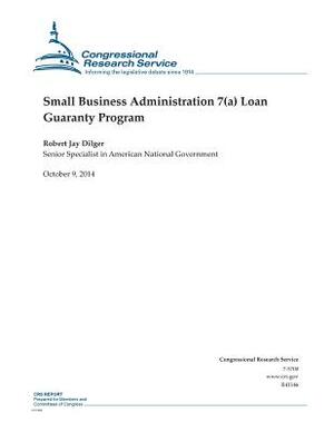 Small Business Administration 7(a) Loan Guaranty Program by Congressional Research Service