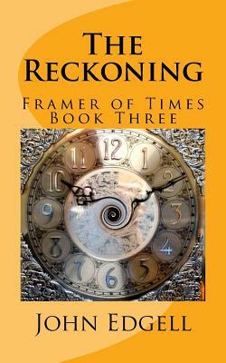 The Reckoning: Book Three by John Edgell