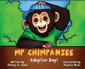 MP Chimpanzee, Adoption Day by Sherry a. Jones