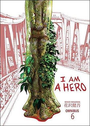 I Am a Hero Omnibus 6 by Kengo Hanazawa, Kengo Hanazawa