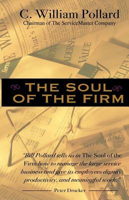 The Soul of the Firm by C. William Pollard