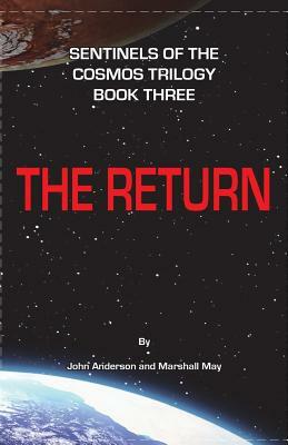 Sentinels of the Cosmos: The Return by Marshall May, John Anderson