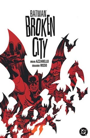 Batman: Broken City by Bob Schreck, Eduardo Risso, Brian Azzarello
