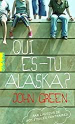 Qui es-tu Alaska ? by John Green