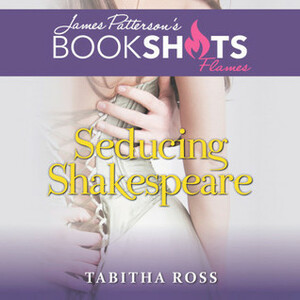 Seducing Shakespeare by Ashford McNab, Tabitha Ross, James Patterson