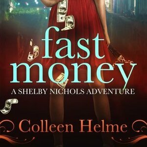 Fast Money by Colleen Helme