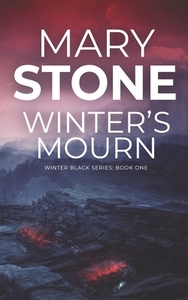 Winter's Mourn by Mary Stone