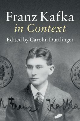 Franz Kafka in Context by 