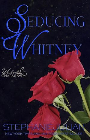 Seducing Whitney: A Snow White Romance by Stephanie Julian