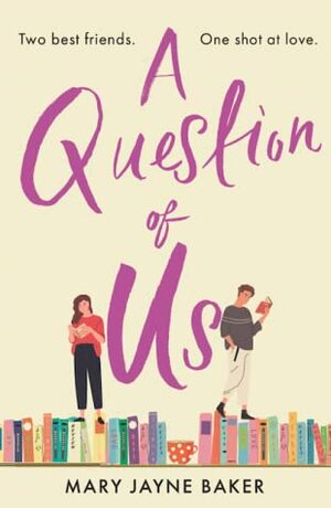 A Question of Us by Mary Jayne Baker