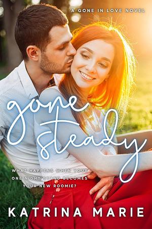 Gone Steady by Katrina Marie