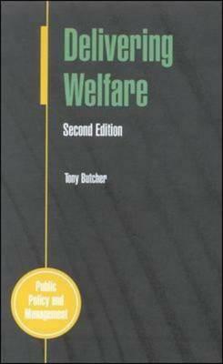 Delivering Welfare 2/E by Tony Butcher