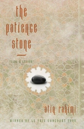 The Patience Stone by Atiq Rahimi