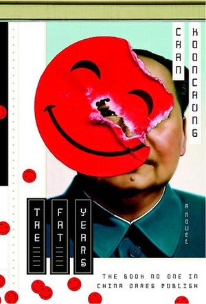 The Fat Years: A Novel by Koonchung Chan