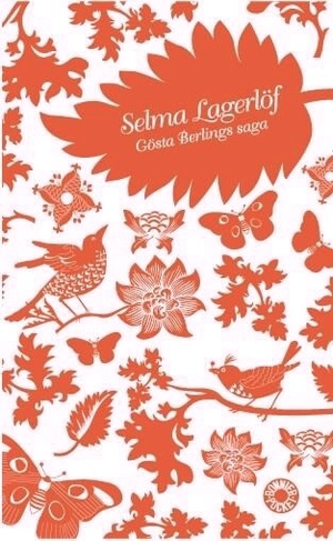 Gösta Berlings saga by Selma Lagerlöf