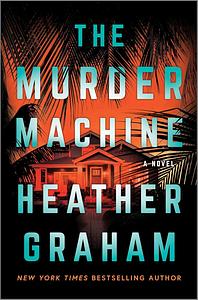 The Murder Machine by Heather Graham