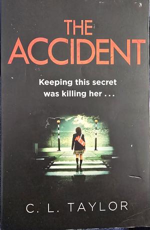 The Accident by C.L. Taylor