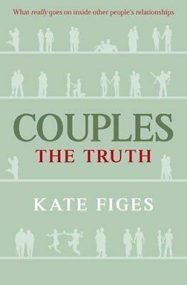 Couples: The Truth by Kate Figes