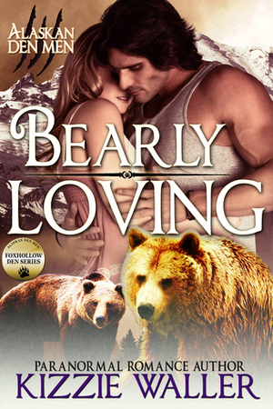 Bearly Loving by Kizzie Waller
