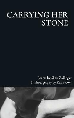 Carrying Her Stone by Kat Brown, Shari Zollinger