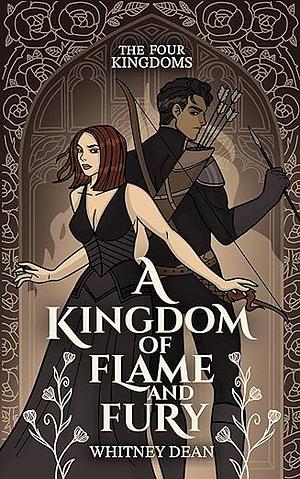 A Kingdom of Flame and Fury: Whitney's Version by Whitney Dean