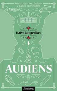 Audiens by Anne Gunn Halvorsen, Randi Fuglehaug