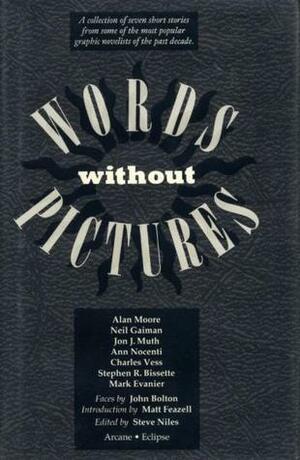Words Without Pictures by Mark Evanier, Matt Feazell, John Bolton, Alan Moore, Stephen R. Bissette, Steve Niles, Neil Gaiman, Jon J. Muth, Charles Vess