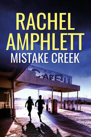 Mistake Creek by Rachel Amphlett