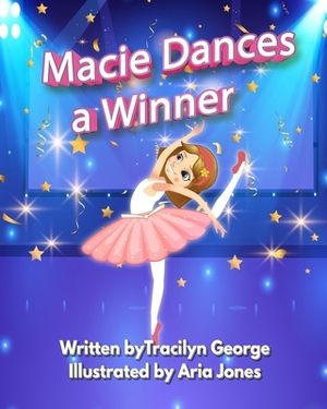 Macie Dances a Winner by Tracilyn George