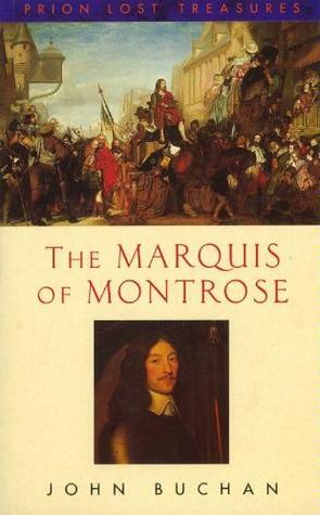 The Marquis of Montrose by John Buchan