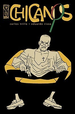 Chicanos, Volume 2 by Eduardo Risso, Carlos Trillo