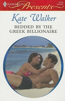 Bedded By The Greek Billionaire by Kate Walker