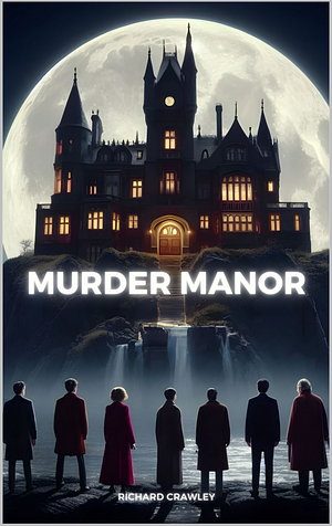 Murder Manor by Richard Crawley