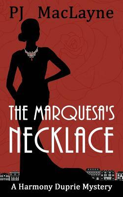 The Marquesa's Necklace by P. J. Maclayne