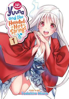 Yuuna and the Haunted Hot Springs, Vol. 1 by Tadahiro Miura