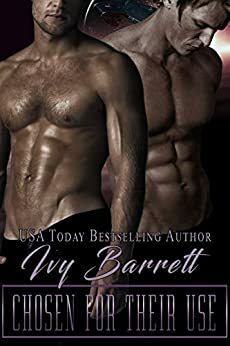 Chosen for Their Use by Ivy Barrett