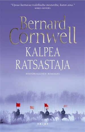 Kalpea ratsastaja by Outi Huovinen, Bernard Cornwell