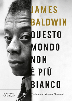 Questo mondo non è più bianco by James Baldwin