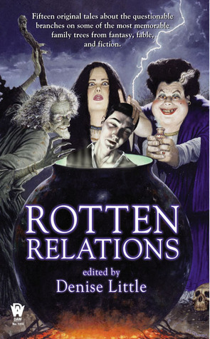 Rotten Relations by Susan P. Sinor, Jacey Bedford, Bradley H. Sinor, Josepha Sherman, Robert Sheckley, Von Jocks, Pauline J. Alama, David Bischoff, Nina Kiriki Hoffman, Devon Monk, Denise Little, P.N. Elrod, Bill McCay, Pamela Luzier, Susan Sizemore, Jenn Reese, Jody Lynn Nye