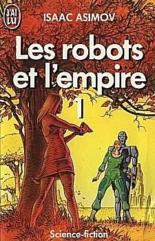 Les robots et l'empire, Volume 1 by Isaac Asimov