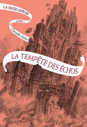 La Tempête des échos by Christelle Dabos