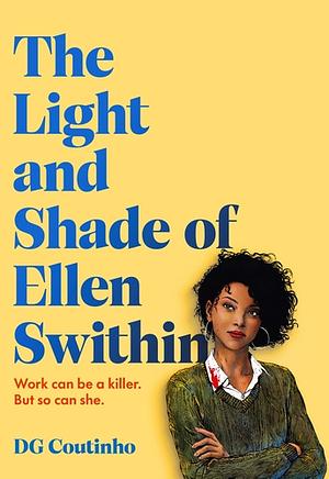 The Light and Shade of Ellen Swithin by DG Coutinho