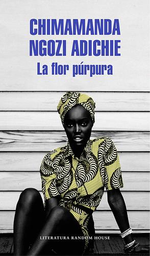 La Flor Púrpura by Chimamanda Ngozi Adichie