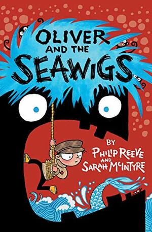 Oliver and the Seawigs by Philip Reeve