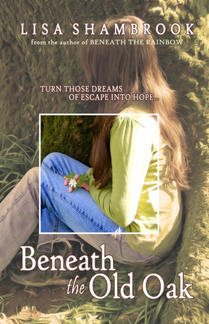 Beneath the Old Oak by Lisa Shambrook